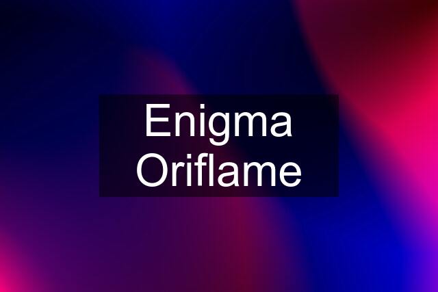 Enigma Oriflame