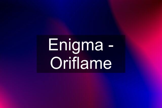 Enigma - Oriflame