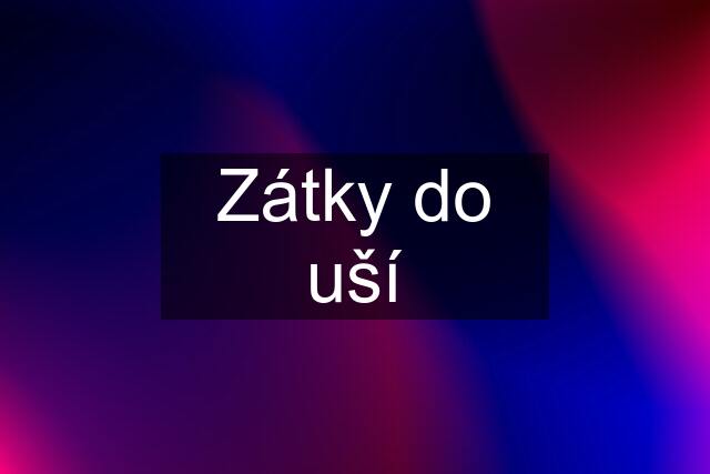 Zátky do uší