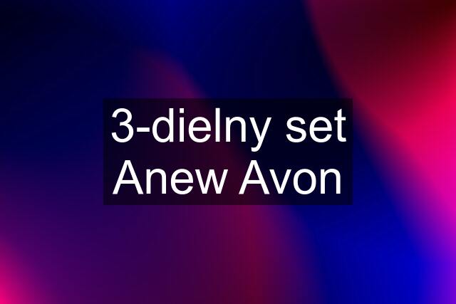 3-dielny set Anew Avon