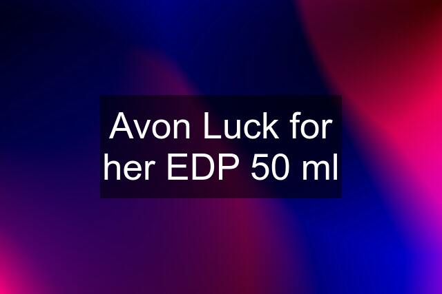 Avon Luck for her EDP 50 ml