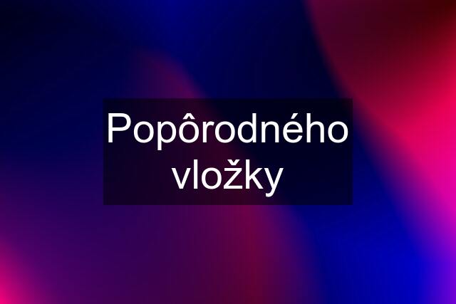 Popôrodného vložky