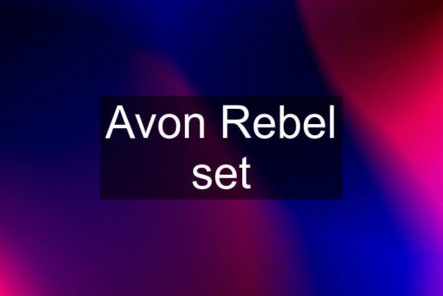 Avon Rebel set