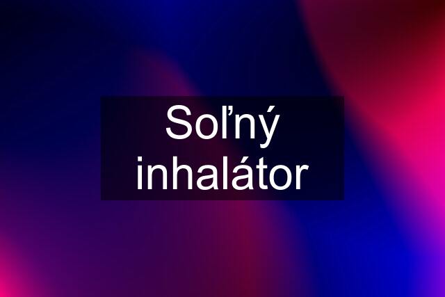 Soľný inhalátor