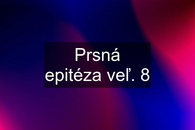 Prsná epitéza veľ. 8