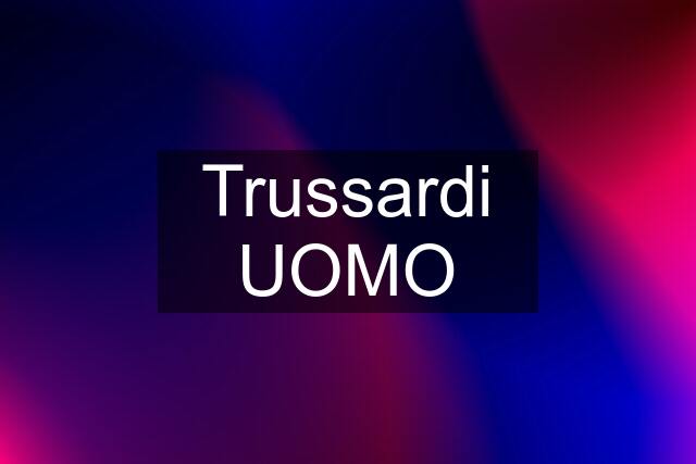 Trussardi UOMO