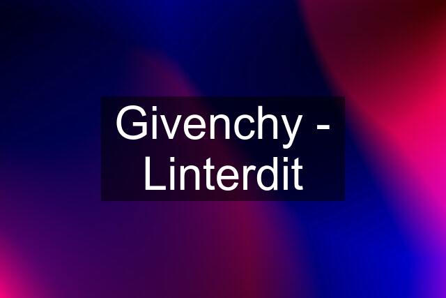 Givenchy - Linterdit