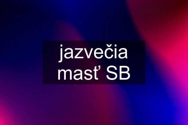 jazvečia masť SB