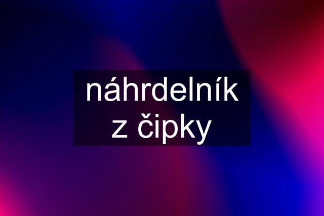 náhrdelník z čipky