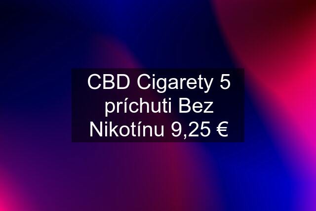 CBD Cigarety 5 príchuti Bez Nikotínu 9,25 €