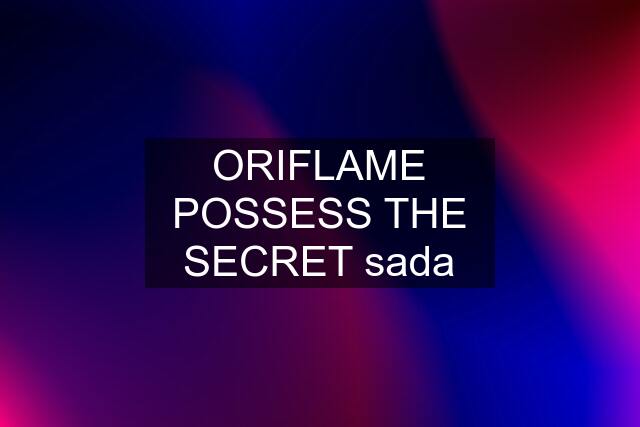 ORIFLAME POSSESS THE SECRET sada