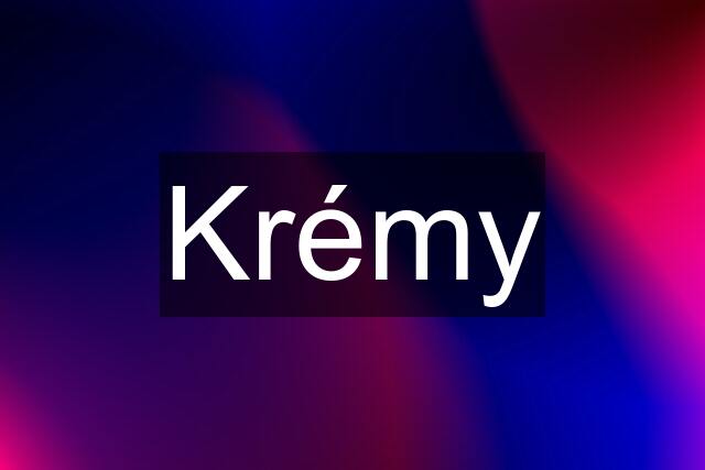 Krémy