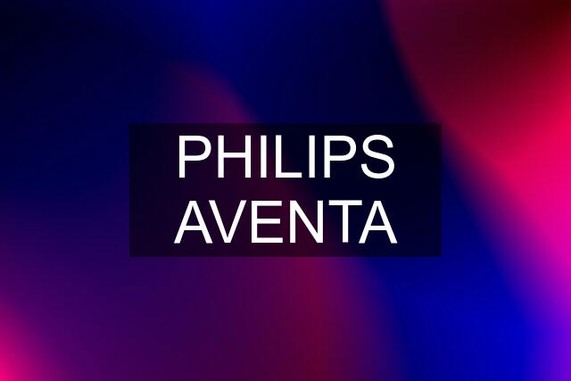 PHILIPS AVENTA