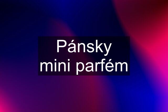 Pánsky mini parfém