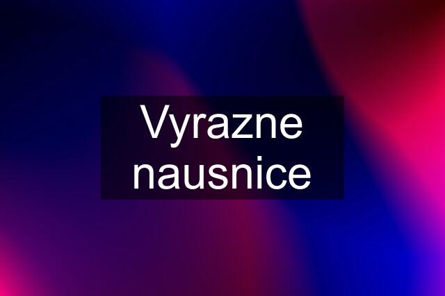 Vyrazne nausnice