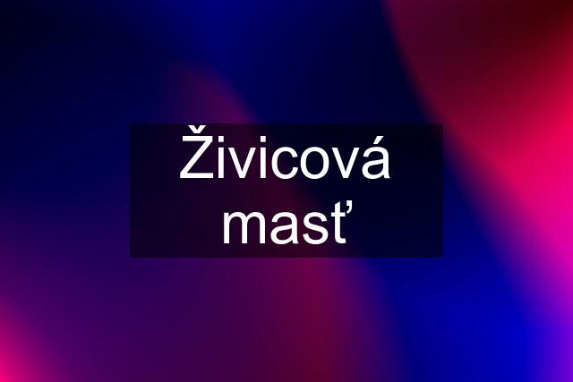 Živicová masť