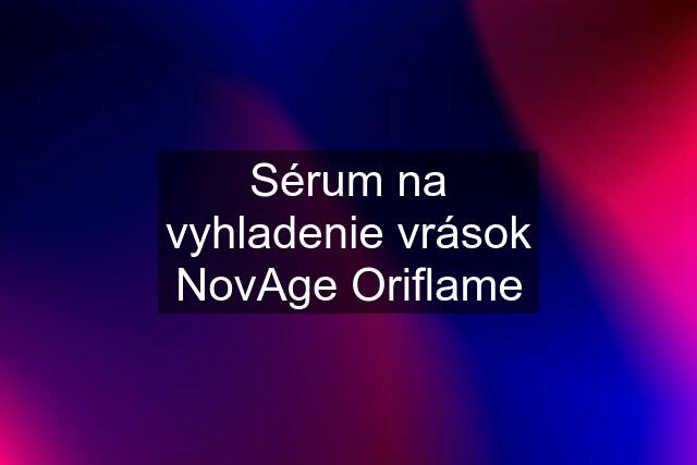 Sérum na vyhladenie vrások NovAge Oriflame