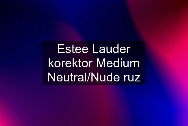 Estee Lauder korektor Medium Neutral/Nude ruz