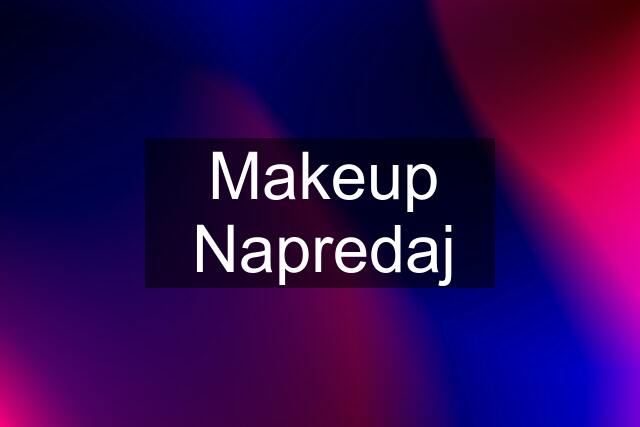 Makeup Napredaj