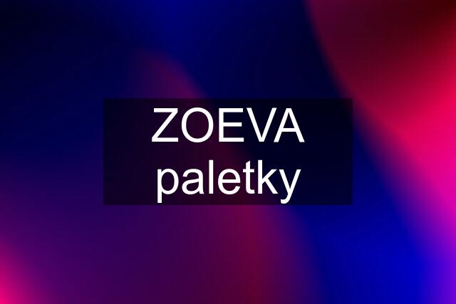 ZOEVA paletky