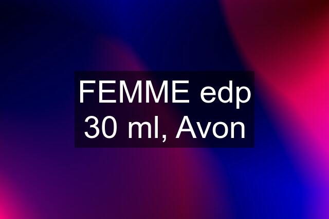 FEMME edp 30 ml, Avon