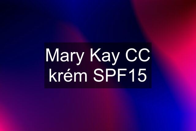 Mary Kay CC krém SPF15