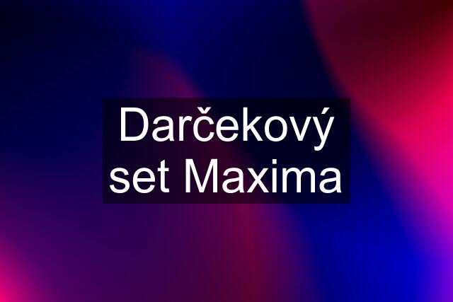 Darčekový set Maxima