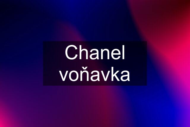 Chanel voňavka