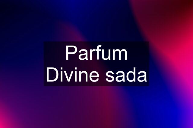 Parfum Divine sada
