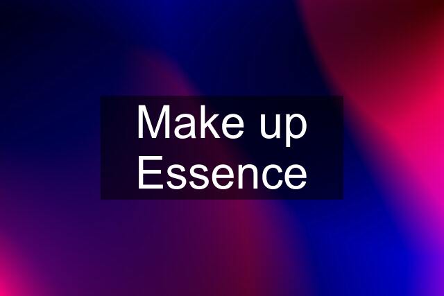 Make up Essence