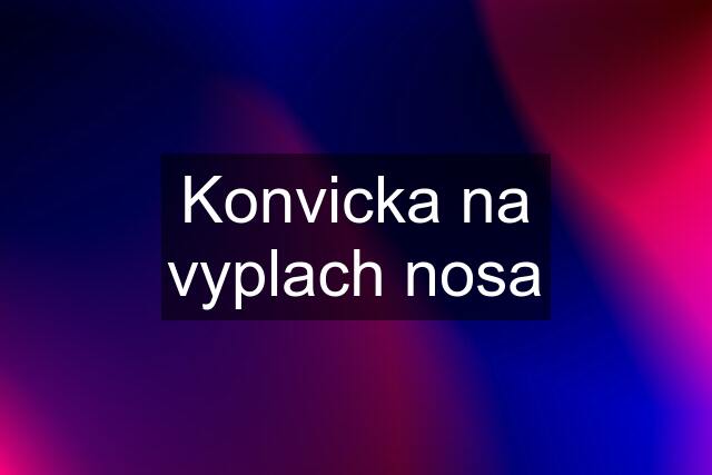 Konvicka na vyplach nosa