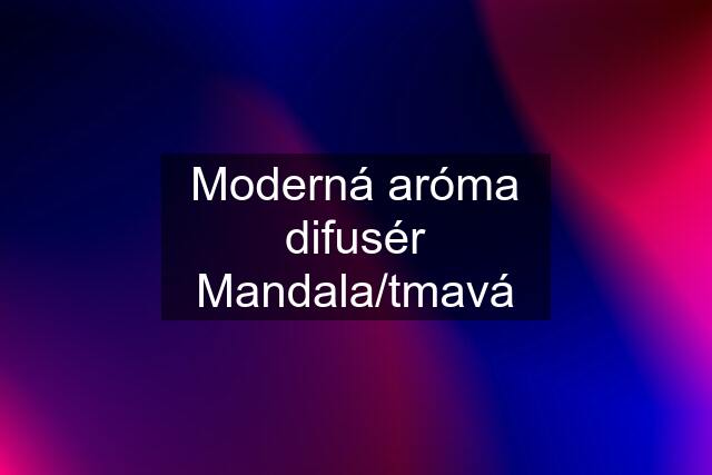 Moderná aróma difusér Mandala/tmavá