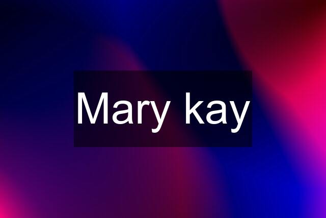 Mary kay