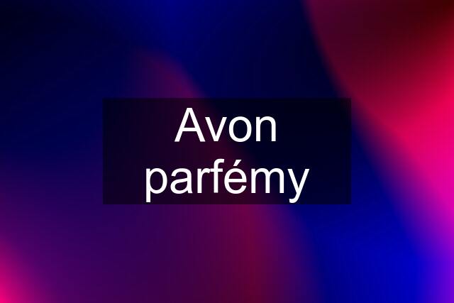 Avon parfémy