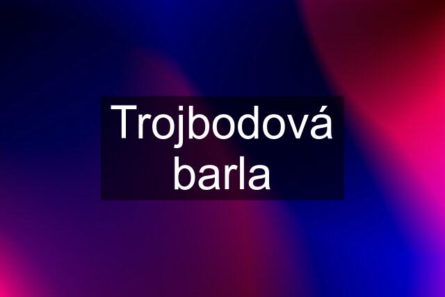 Trojbodová barla