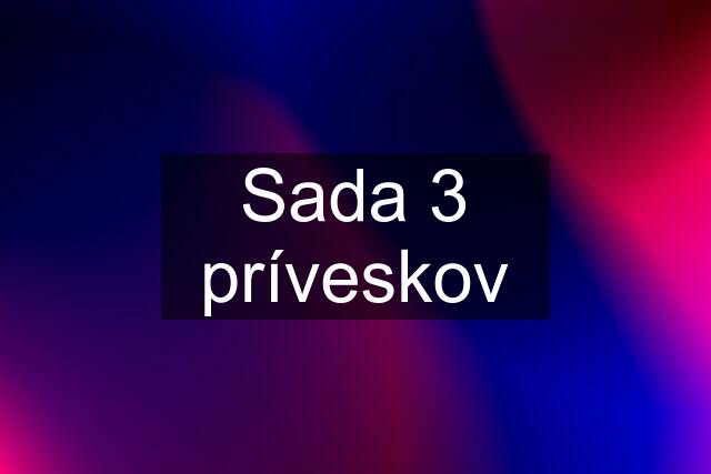 Sada 3 príveskov