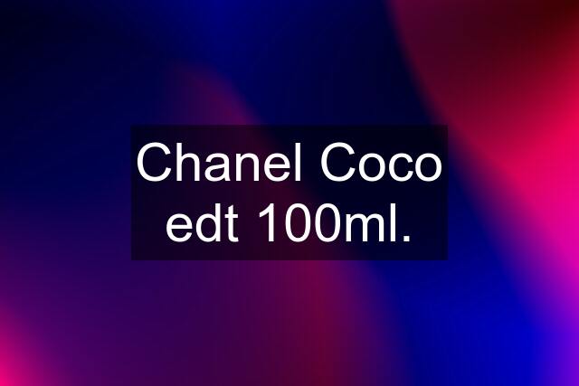 Chanel Coco edt 100ml.