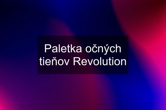 Paletka očných tieňov Revolution