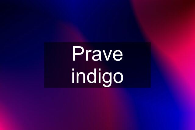 Prave indigo