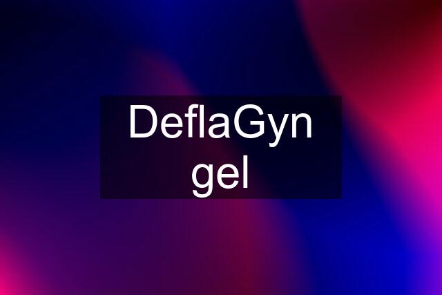 DeflaGyn gel