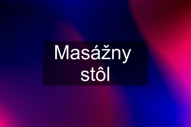 Masážny  stôl