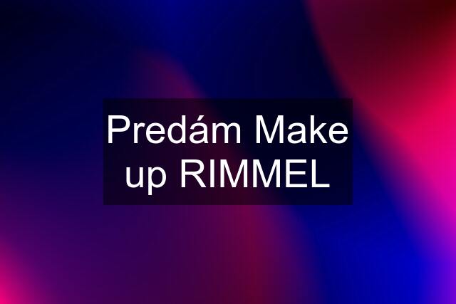 Predám Make up RIMMEL