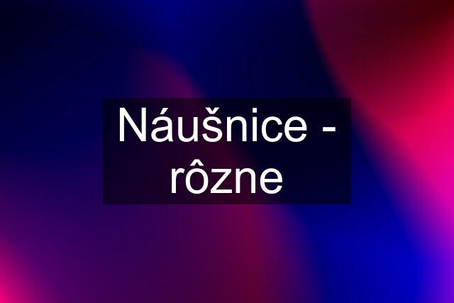 Náušnice - rôzne