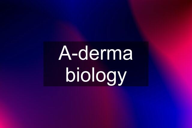 A-derma biology