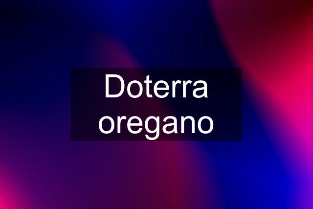 Doterra oregano