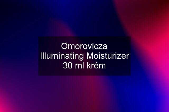 Omorovicza Illuminating Moisturizer 30 ml krém