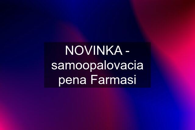 NOVINKA - samoopalovacia pena Farmasi