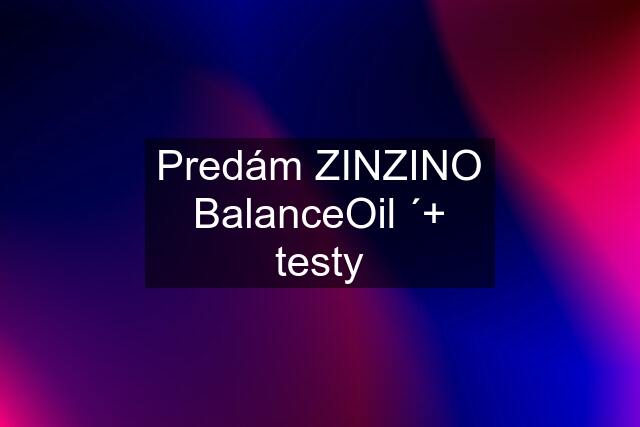 Predám ZINZINO BalanceOil ´+ testy