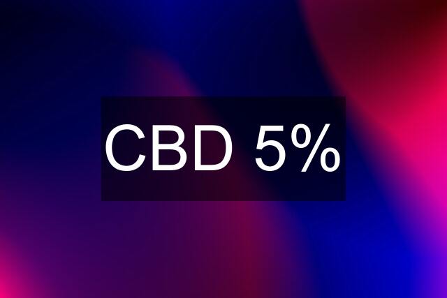 CBD 5%