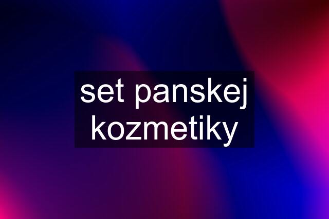 set panskej kozmetiky